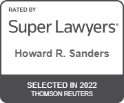 Rated By Super Lawyers | Howard R. Sanders | Selected In 2022 Thomson Reuters